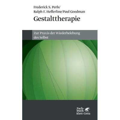 Gestalttherapie, Taschenbuch von Frederick S. Perls,Ralph F. Hefferline,Paul Goodman, Klett Cotta, 978-3-608-94435-8