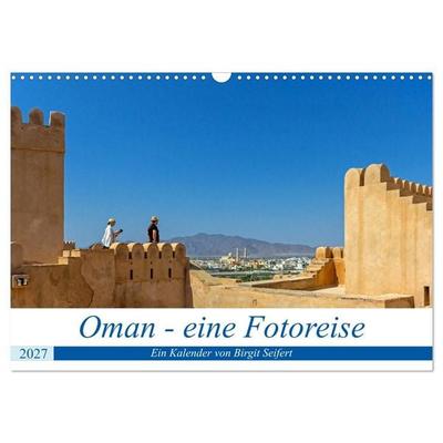Oman - Eine Fotoreise (Wandkalender 2027 DIN A3 quer), CALVENDO Monatskalender