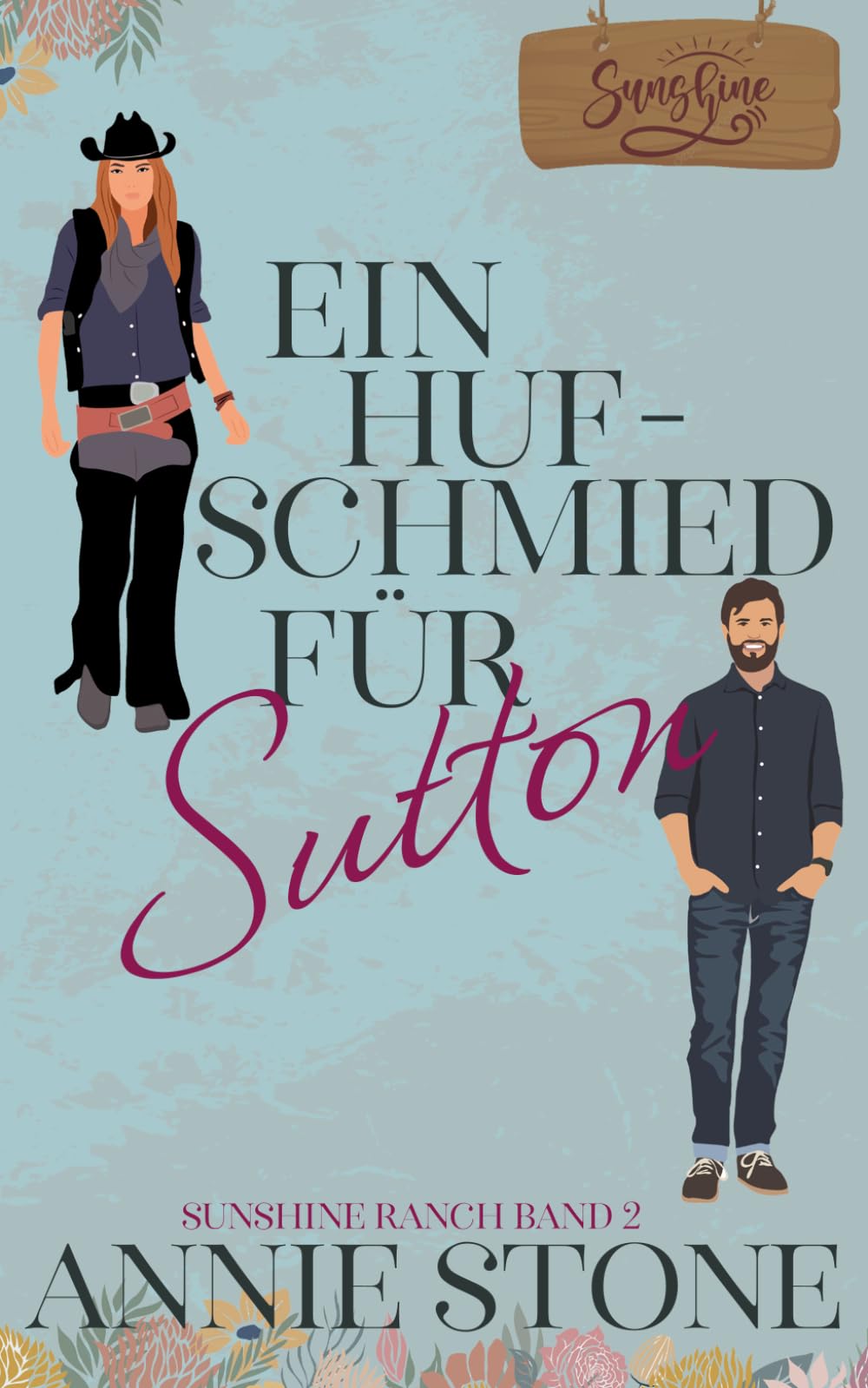 Annie Stone - Ein Hufschmied für Sutton (Sunshine Ranch, Band 2) - Preis vom 13.10.2026 19:28:25 h