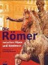 Ludwig Wamser - Die Römer zwischen Alpen und Nordmeer - Preis vom 13.10.2026 11:25:28 h