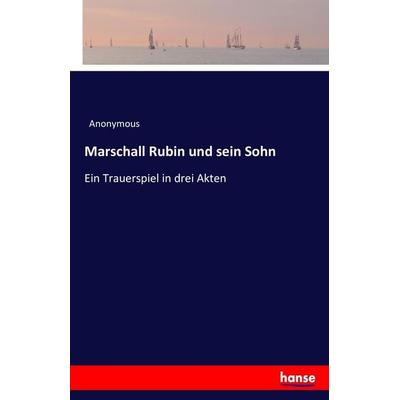 Marschall Rubin und sein Sohn, Taschenbuch von Anonymous, Hansebooks, 978-3-7434-2408-1
