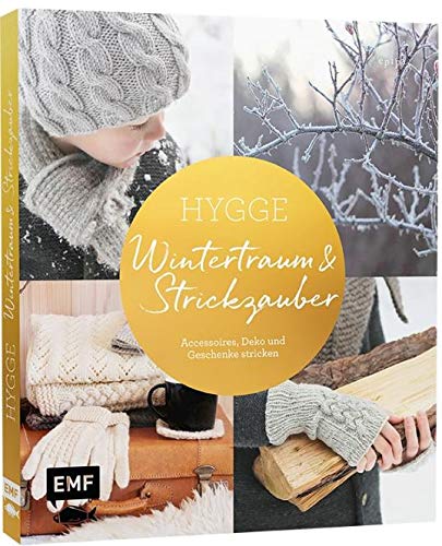 epipa - Hygge – Wintertraum und Strickzauber: Accessoires, Deko und Geschenke stricken - Preis vom 13.10.2026 19:28:25 h