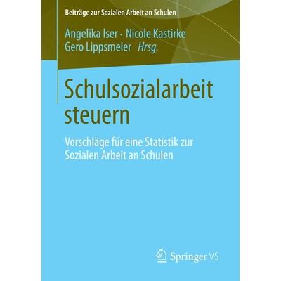 Schulsozialarbeit steuern, Taschenbuch von , Springer Fachmedien Wiesbaden GmbH, 978-3-658-01421-6
