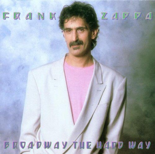Frank Zappa - Broadway the Hard Way - Preis vom 08.10.2026 07:26:42 h