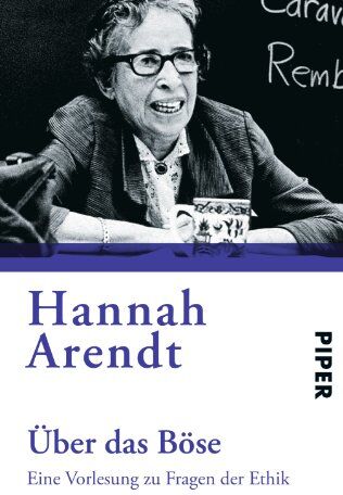 Hannah Arendt - Über das Böse: Eine Vorlesung zu Fragen der Ethik - Preis vom 14.10.2026 23:07:16 h