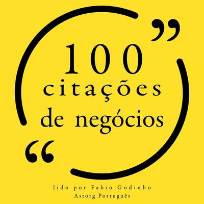 100 cotações de negócios - Steve Jobs,Michael Dell,Marcel Proust,Benjamin Franklin,Warren Buffett, Audio, 9782821160378