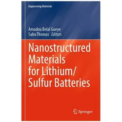 Nanostructured Materials for Lithium/Sulfur Batteries, Fachbücher von Amadou Thomas, Belal Gueye