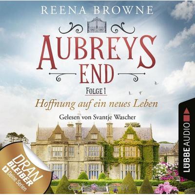 Hoffnung auf ein neues Leben - Aubreys End, Folge 1 - Reena Browne, Audio, 9783838797540