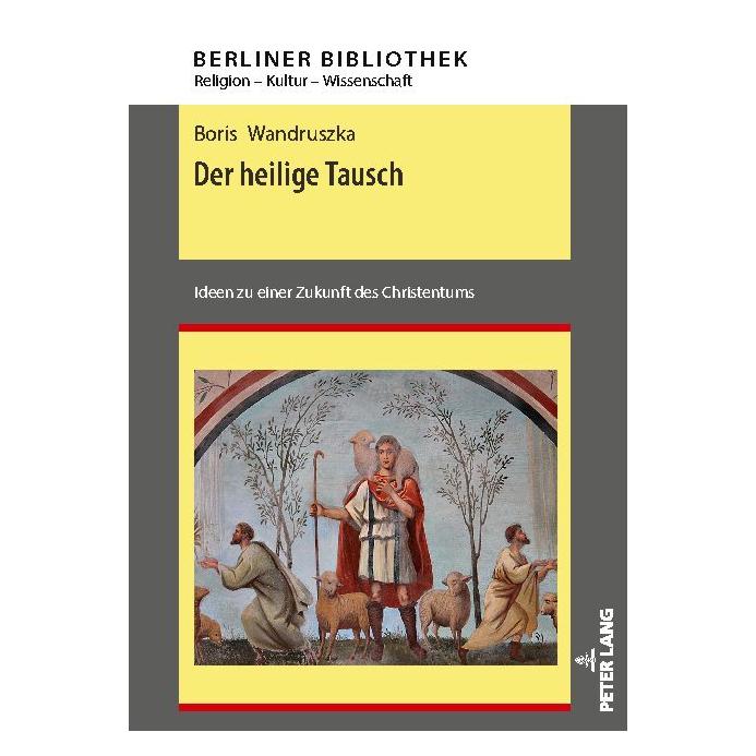 Peter Lang Wandruszka:Der heilige Tausch (Deutsch, Hardcover, Boris Wandruszka) (59933778)