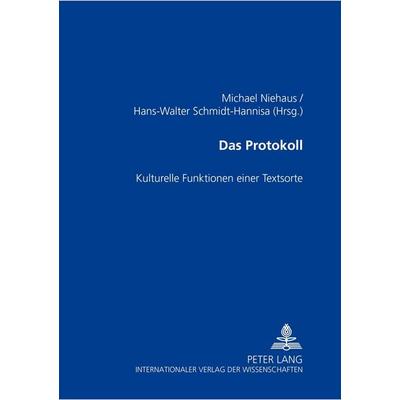 Das Protokoll, Taschenbuch von , Peter Lang GmbH, Internationaler Verlag der Wissenschaften, 978-3-631-50315-7