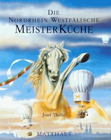 Josef Thaller - Meisterküche, 10 Bde., Die nordrhein-westfälische Meisterküche - Preis vom 17.10.2026 19:25:27 h