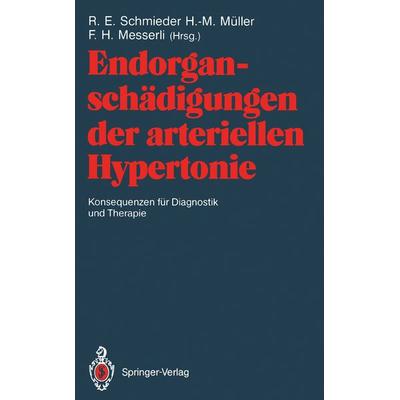 Endorganschädigungen der arteriellen Hypertonie — Konsequenzen für Diagnostik und Therapie, Taschenbuch von , Springer Berlin, 978-3-540-53581-2