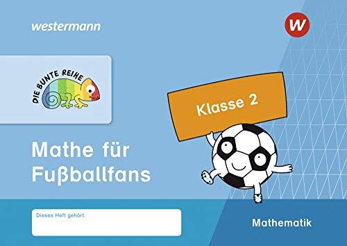 DIE BUNTE REIHE - Mathematik: Mathe für Fußballfans, Klasse 2 - Preis vom 07.10.2026 11:45:10 h