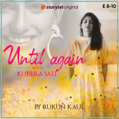 Until Again - S01E08 - Rukun Kaul, Audio, 9789353810450
