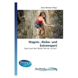 Wagnis-, Risiko- und Extremsport, Ratgeber von Dana Alensias