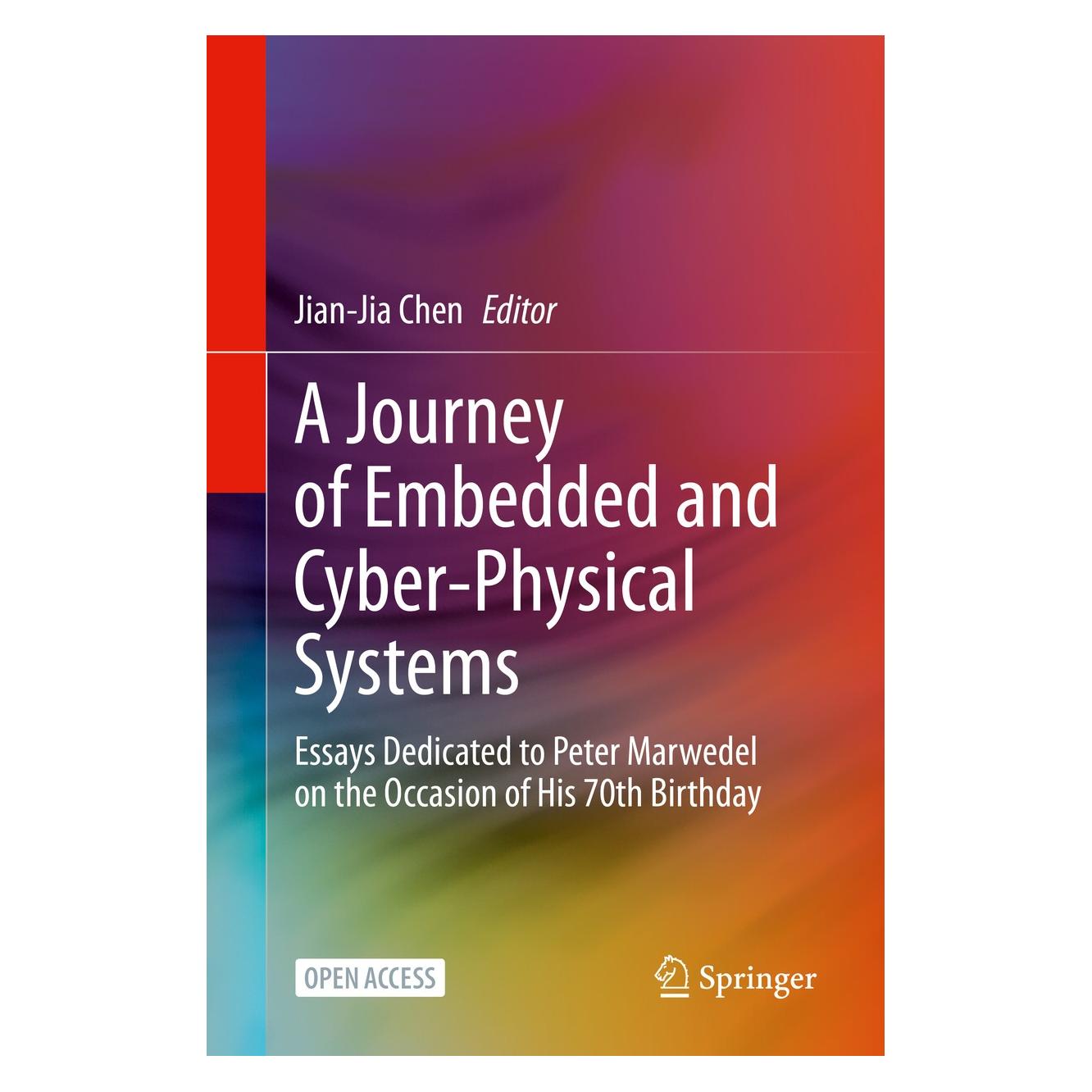 Springer A Journey of Embedded and Cyber-Physica (Englisch, Hardcover, Jian-Jia Chen) (9783030474867)