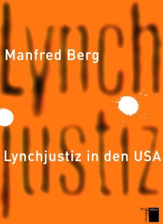 Manfred Berg - Lynchjustiz in den USA - Preis vom 09.10.2026 07:28:09 h