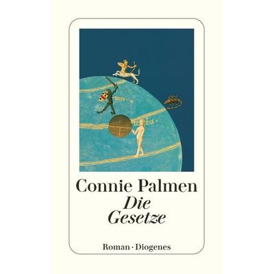 Die Gesetze, Taschenbuch von Connie Palmen, Diogenes Verlag AG
