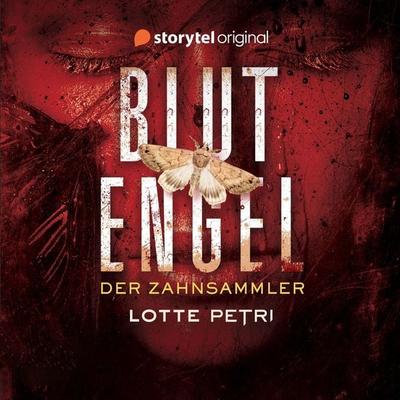 Blutengel – Der Zahnsammler - Lotte Petri, Audio, 9789180113748