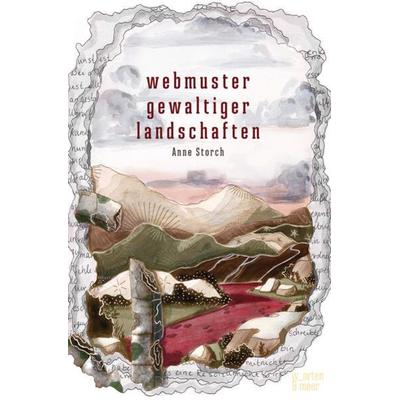 Webmuster gewaltiger Landschaften, Taschenbuch von Anne Storch, W_orten & meer, 978-3-945644-39-3