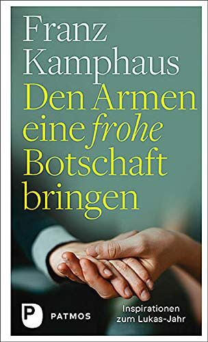 Franz Kamphaus - Den Armen eine frohe Botschaft bringen: Inspirationen zum Lukas-Jahr - Preis vom 02.10.2026 23:42:20 h