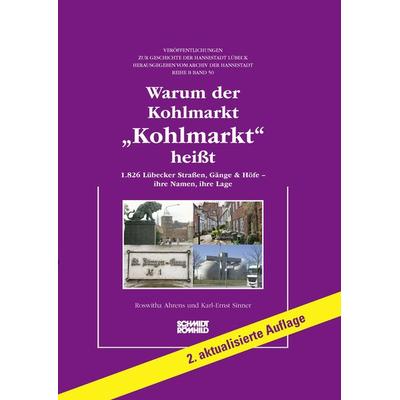 Warum der Kohlmarkt 'Kohlmarkt' heißt, Taschenbuch von Roswitha Ahrens,Karl-Ernst Sinner, Schmidt-Römhild, 978-3-7950-5252-2