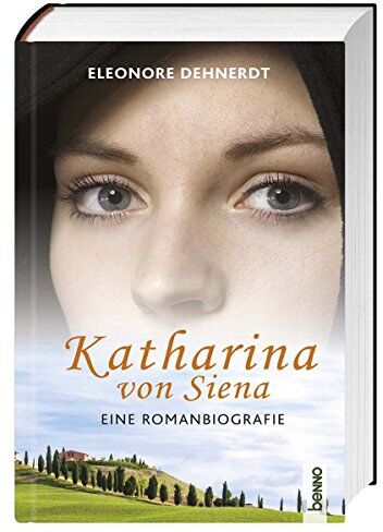 Eleonore Dehnerdt - Katharina von Sienna: Eine Romanbiografie - Preis vom 05.10.2026 03:47:11 h