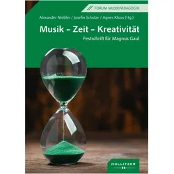 Musik - Zeit - Kreativitt, Fachbücher von Josefin Schulze, Alexander Niebler, Agnes Kloos