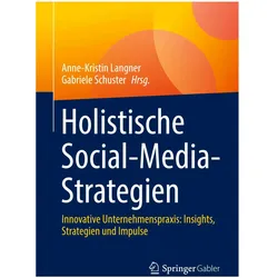 Holistische Social-Media-Strategien, Fachbücher von Gabriele Schuster, Anne-Kristin Langner