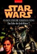 Greg Keyes - Star Wars: Das Erbe der Jedi-Ritter 7: Anakin und die Yuuzhan Vong: BD 7 - Preis vom 09.10.2026 07:28:09 h