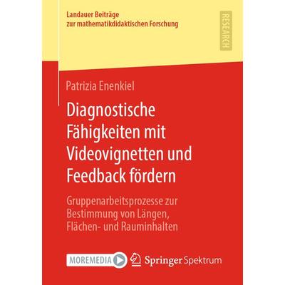 Diagnostische Fähigkeiten mit Videovignetten und Feedback fördern, Taschenbuch von Patrizia Enenkiel, Springer Fachmedien Wiesbaden GmbH,