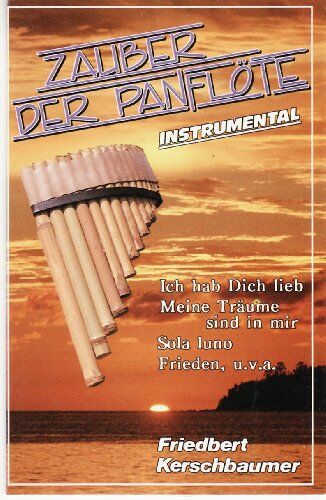 Friedbert Kerschbaumer - Zauber der Panflöte/Instrume [Musikkassette] [Musikkassette] - Preis vom 30.09.2026 22:30:23 h