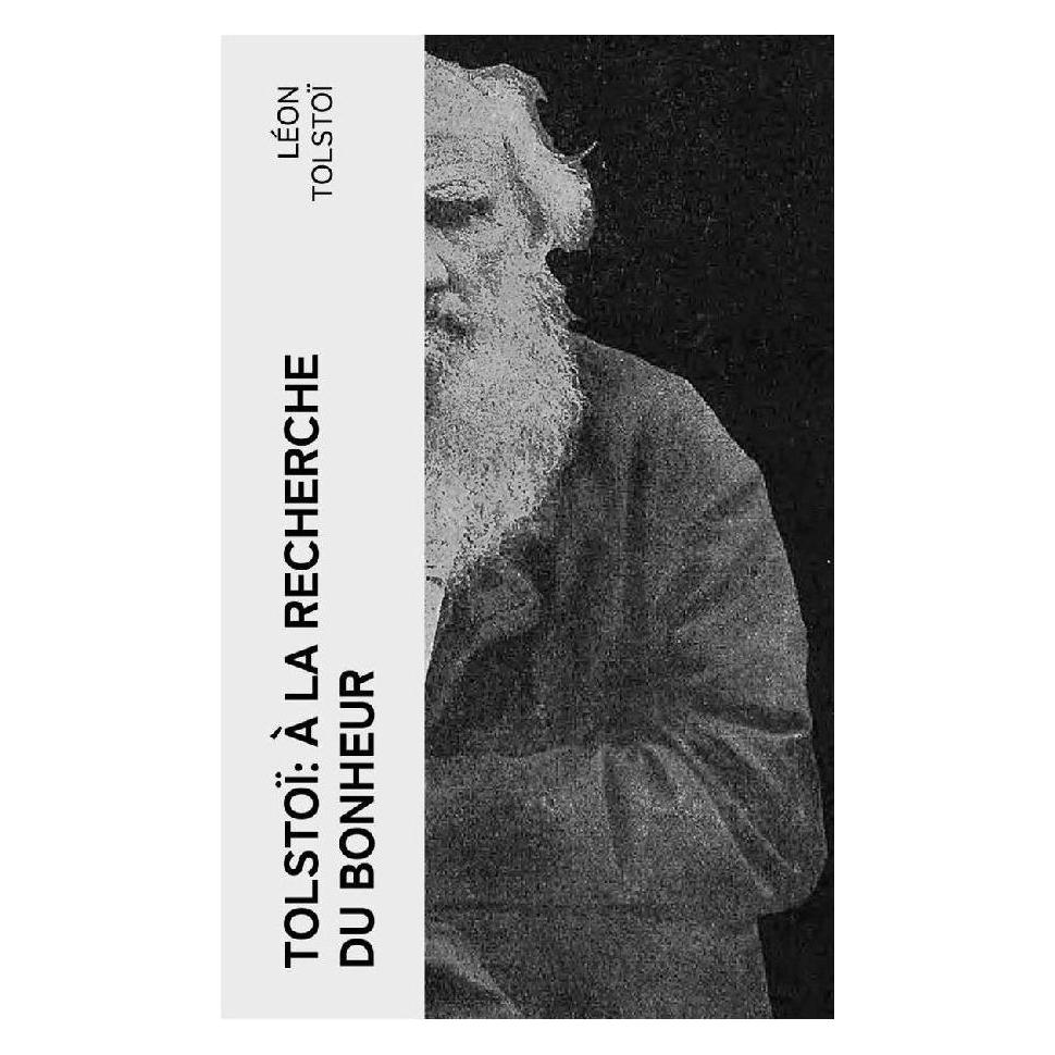 e-artnow Tolstoï: À la recherche du bonheur (Softcover, Leo N. Tolstoi) (56952830)