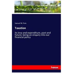 Taxation, Fachbücher von Samuel M. Peto