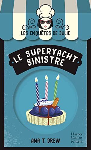 Drew, Ana T. - Les enquêtes de Julie. Le superyacht sinistre - Preis vom 09.10.2026 07:28:09 h