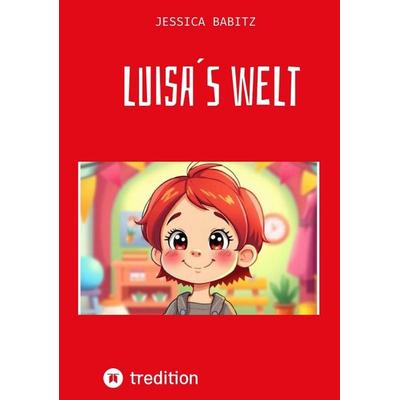 Kinderbuch - Übers Dinge lernen und Abenteuer erleben. Nimmt Ängste und macht mutig die Welt zu erobern., Taschenbuch von Jessica Babitz, Tredition,