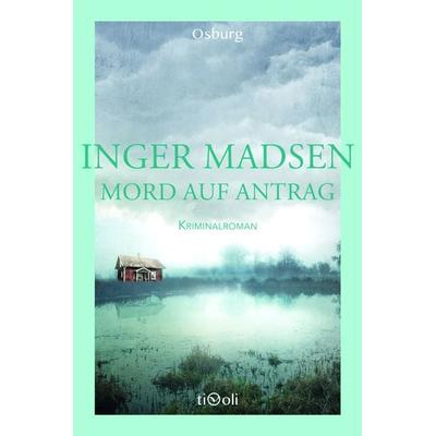 Mord auf Antrag, Paperback von Inger Madsen, Osburg Verlag