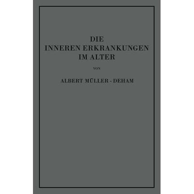 Die inneren Erkrankungen im Alter, Taschenbuch von Albert Müller-Deham, Springer Wien, 978-3-7091-9685-4