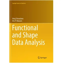Functional and Shape Data Analysis, Fachbücher von Anuj Srivastava, Eric P Klassen