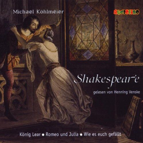 Michael Köhlmeier - Shakespeare. Gelesen von Henning Venske: König Lear / Romeo und Julia / Wie es euch gefällt (2 CDs) - Preis vom 15.10.2026 23:06:25 h