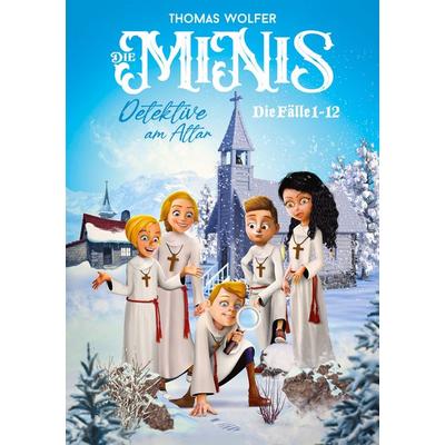 Die MiNiS - Detektive am Altar, Taschenbuch von Thomas Wolfer, BoD – Books on Demand, 978-3-7534-4638-7