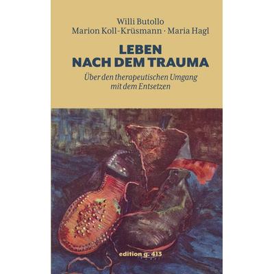 Leben nach dem Trauma, Taschenbuch von Willi Butollo,Marion Koll-Krüsmann,Maria Hagl, BoD – Books on Demand, 978-3-696-36587-5