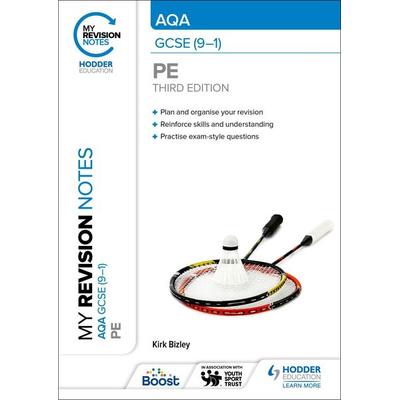 My Revision Notes: AQA GCSE (9-1) PE Third Edition, Taschenbuch von Kirk Bizley, Hodder Education, 978-1-398-37352-5