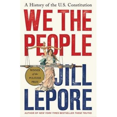 We the People, Gebundene Ausgabe von Jill Lepore, Norton & Company, 978-1-63149-608-0