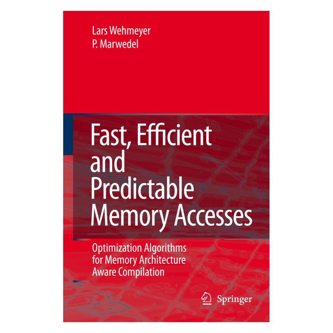 Springer Fast, Efficient and Predictable Memory Accesses (Englisch, Softcover, Lars Wehmeyer, Peter Marwedel) (55379191)