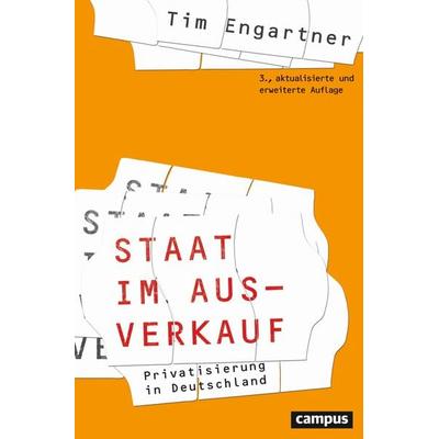 Staat im Ausverkauf, Taschenbuch von Tim Engartner, Campus, 978-3-593-52079-7