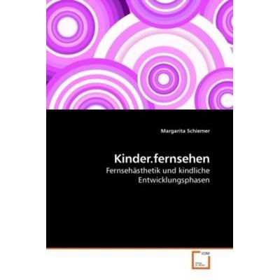 Schiemer, M: Kinder.fernsehen, Taschenbuch von Margarita Schiemer, VDM, 978-3-639-21143-6