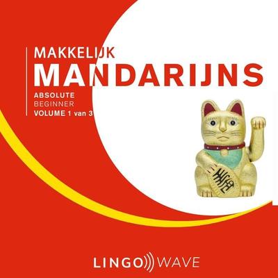 Makkelijk Mandarijns - Absolute beginner - Volume 1 van 3 - , Audio, 9781922599964