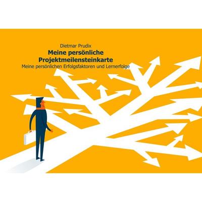 Meine persönliche Projektmeilensteinkarte, Gebundene Ausgabe von Dietmar Prudix, BoD – Books on Demand, 978-3-7557-8459-3