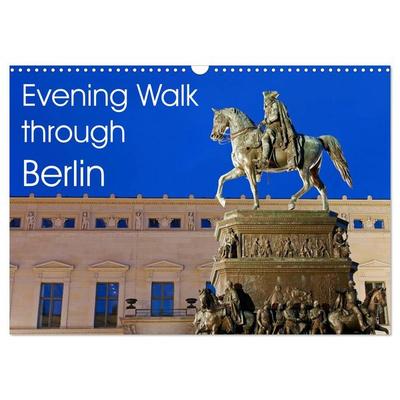 Evening Walk through Berlin (Wall Calendar 2026 DIN A3 landscape), CALVENDO 12 Month Wall Calendar